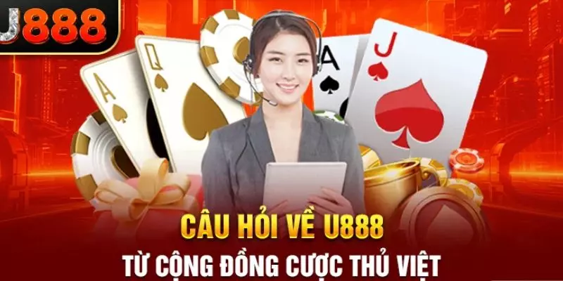 Câu hỏi thường gặp về các loại hình hiện có ở nhà cái u888