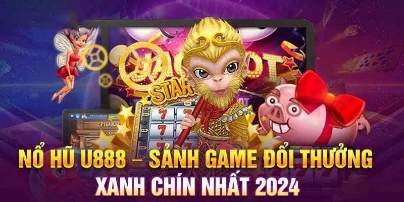 Ưu điểm của sảnh game Nổ hũ U888